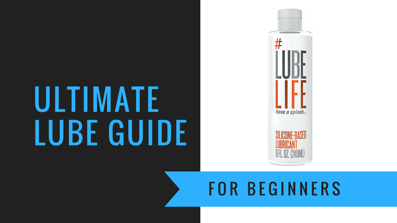 The Best Lubes For Sex The Ultimate Lube Guide