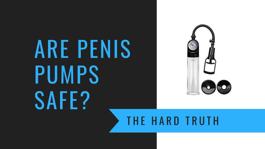 Do Penis Pumps Work Are They Safe? The Real Truth