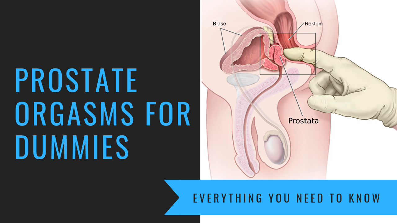 1280px x 720px - Prostate Orgasms 101: What Is a Prostate Orgasm?